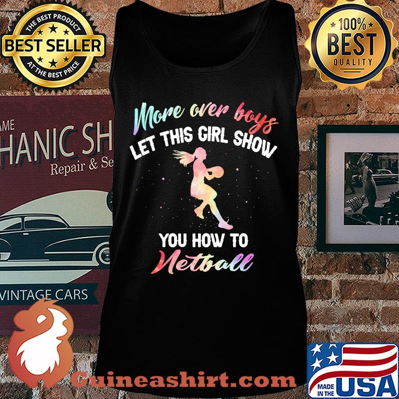 More over boys let this girl show you how to Netball s Tank top