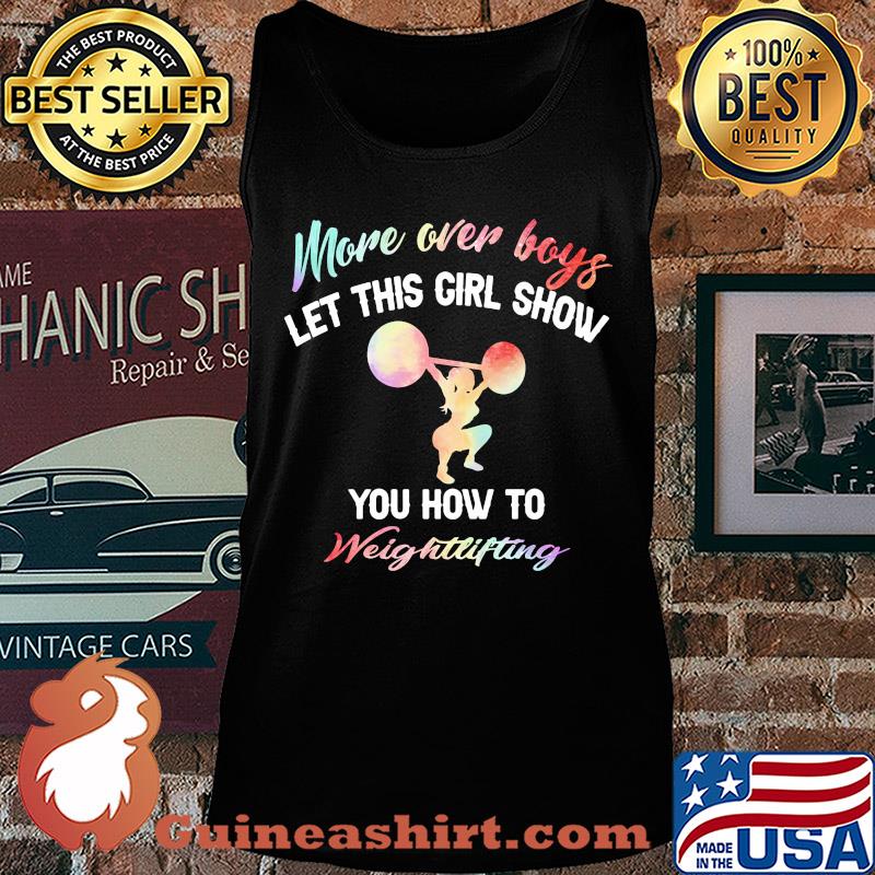 More over boys let this girl show you how to Weightlifting s Tank top