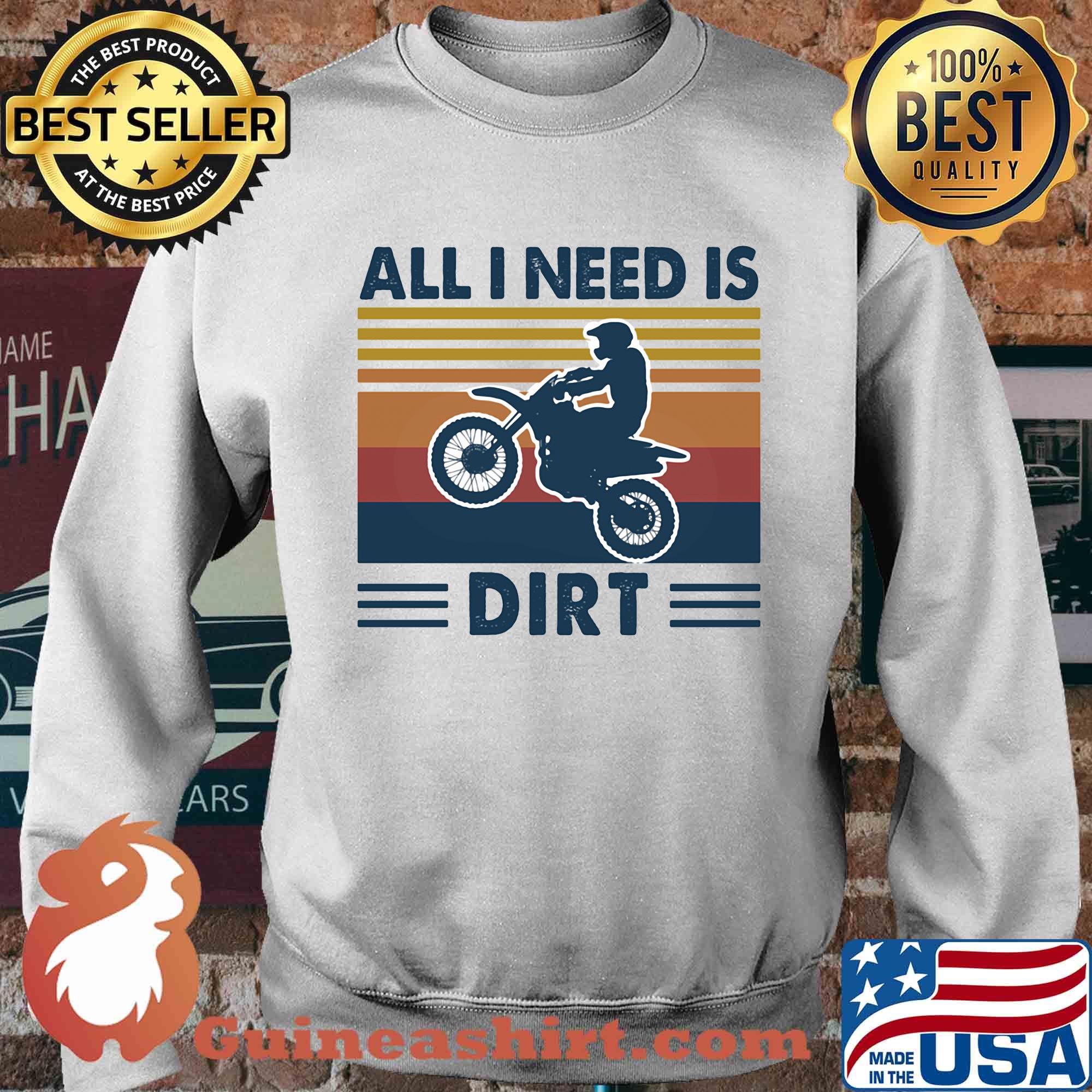 Motocross all I need is dirt vintage s Sweater