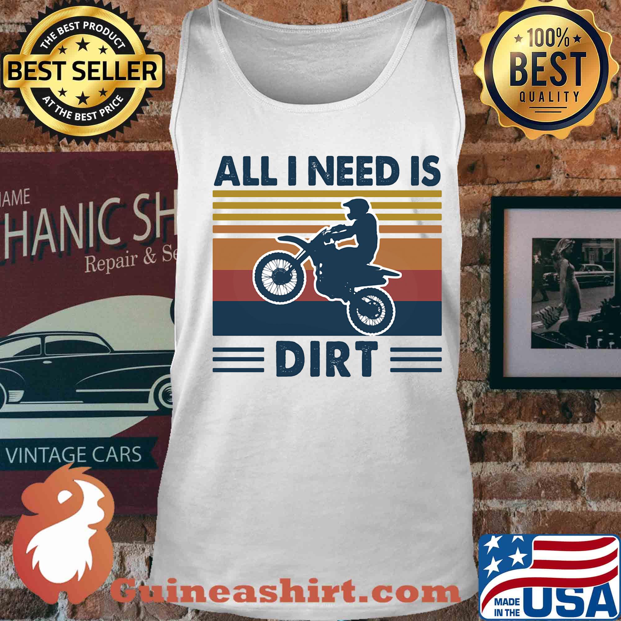 Motocross all I need is dirt vintage s Tank top
