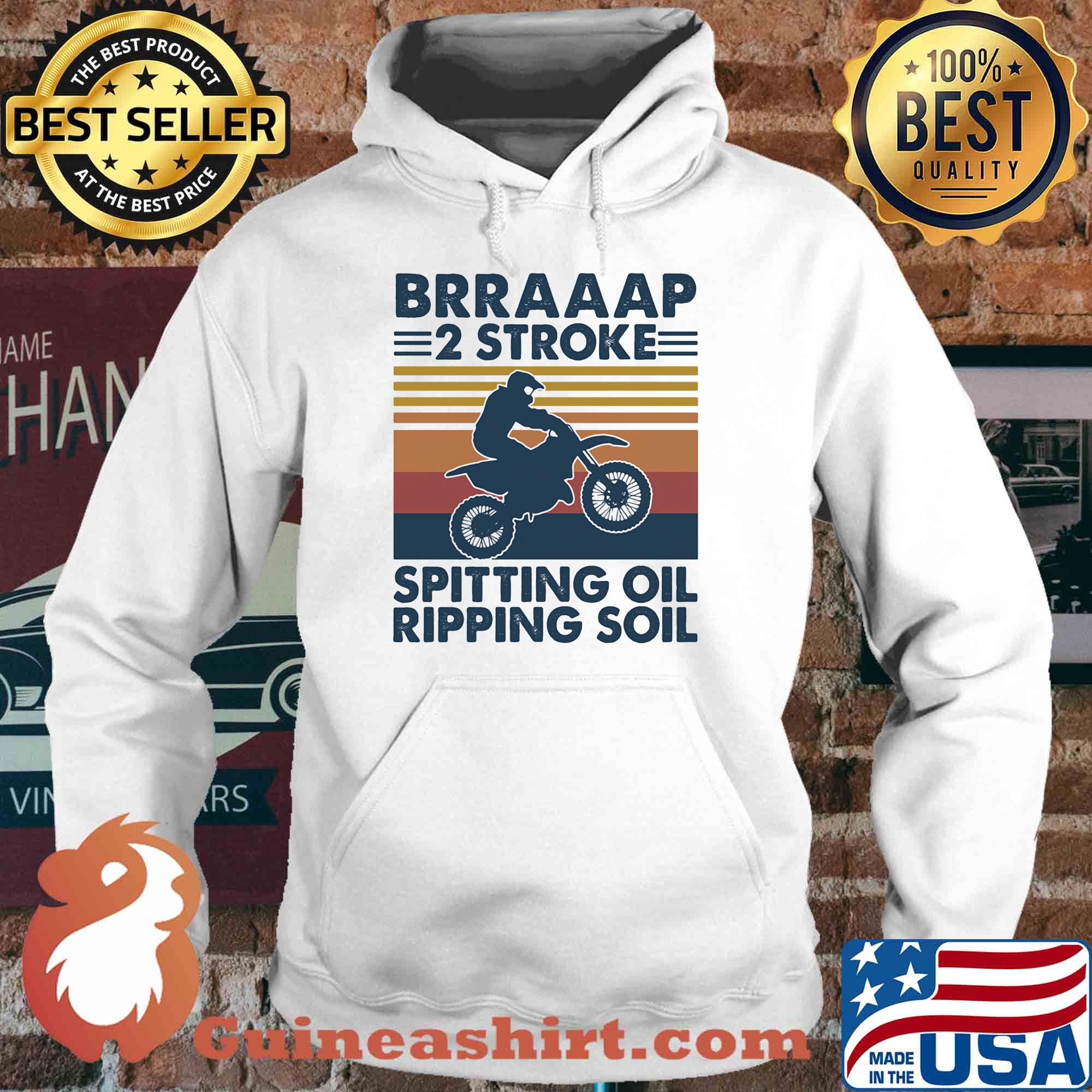 Motocross brap 2 stroke spitting oil ripping soil vintage s Hoodie