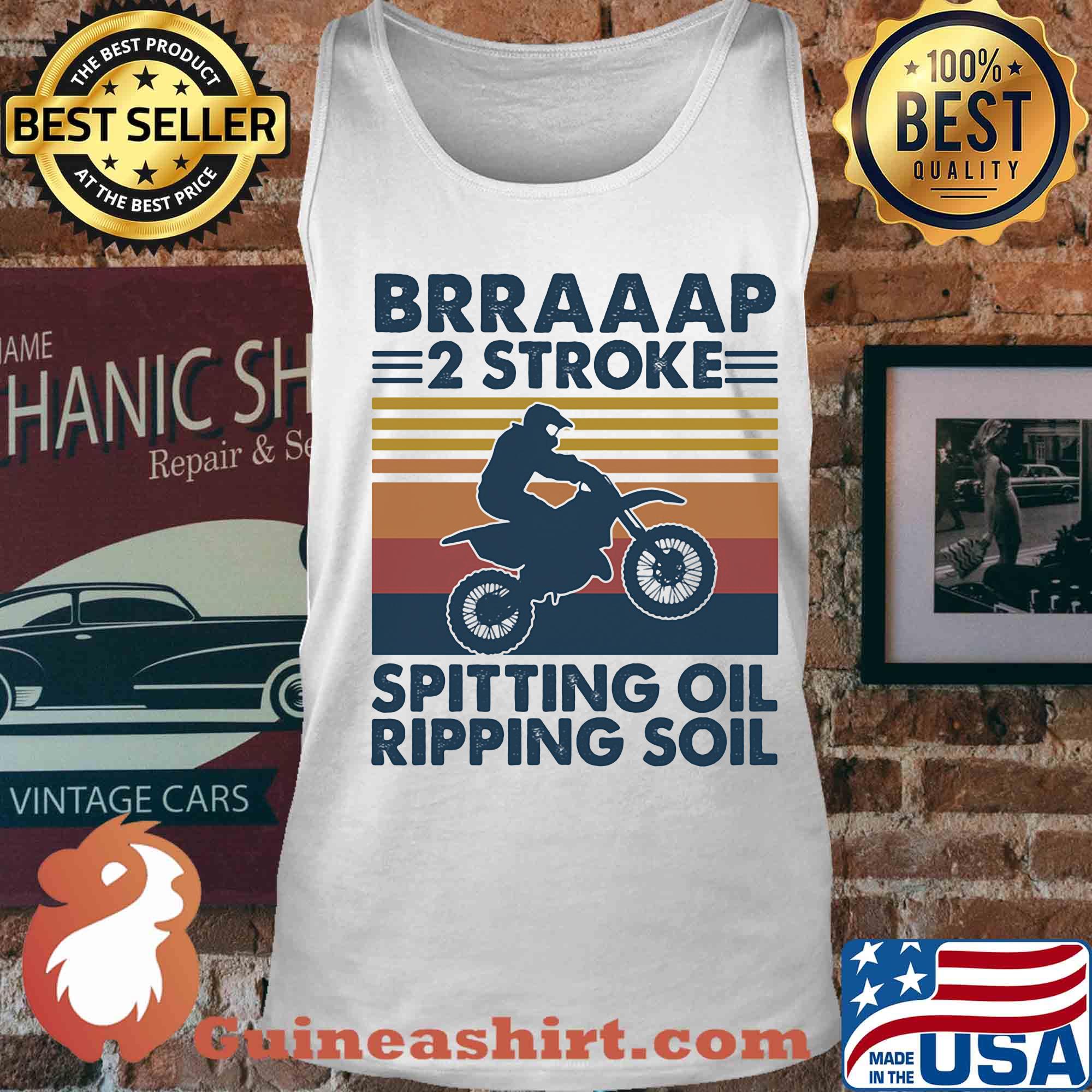Motocross brap 2 stroke spitting oil ripping soil vintage s Tank top