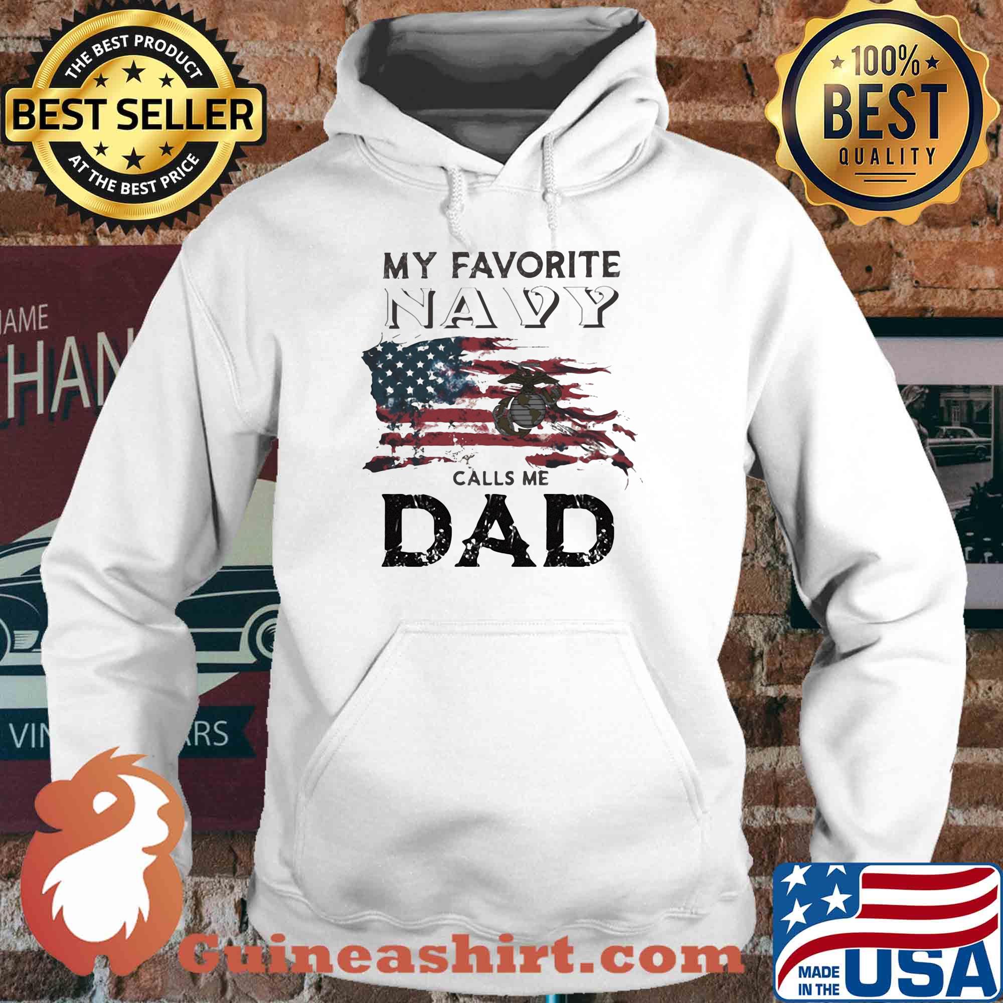 My favorite navy calls me dad American flag veteran Independence Day s Hoodie