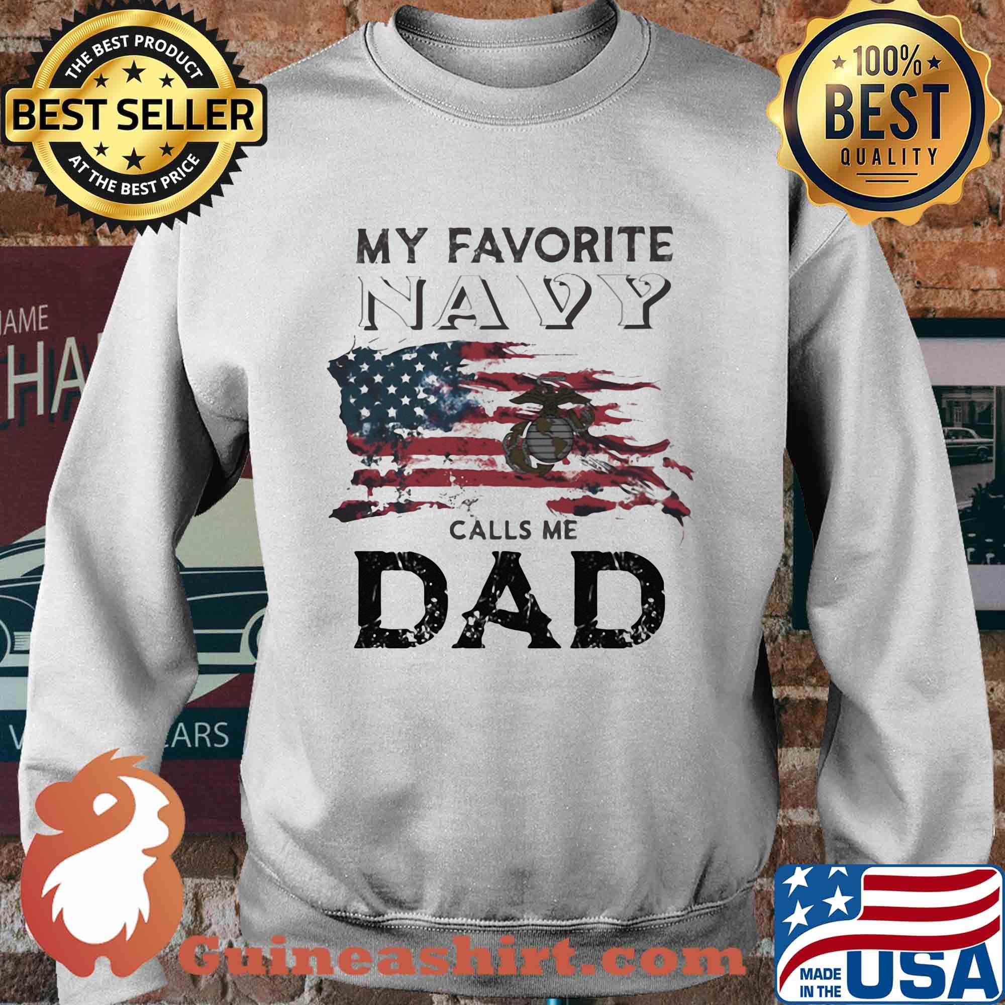 My favorite navy calls me dad American flag veteran Independence Day s Sweater