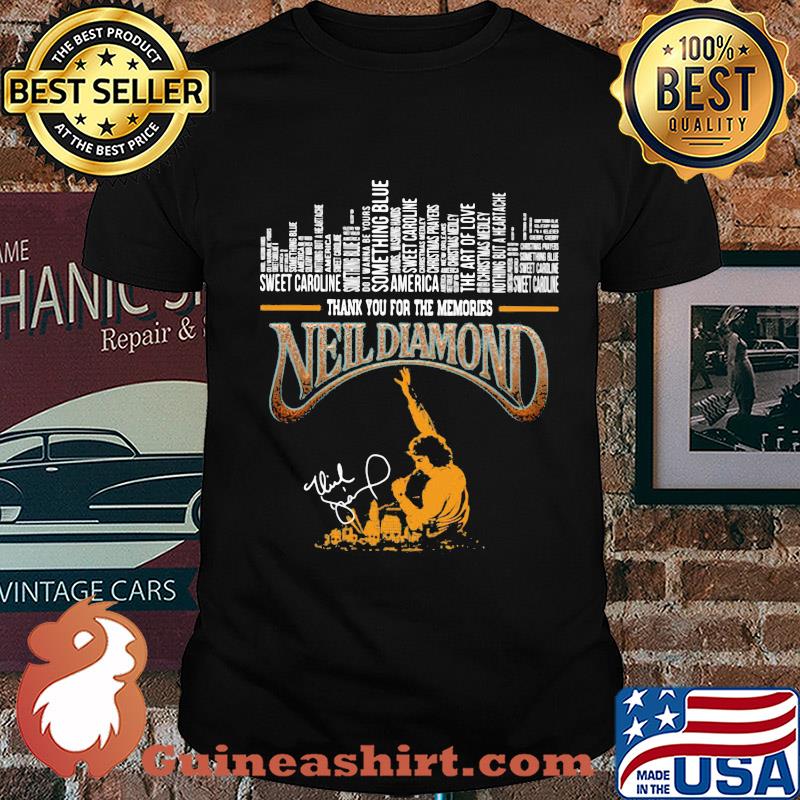 Neil diamond thank you for the memories signature shirt