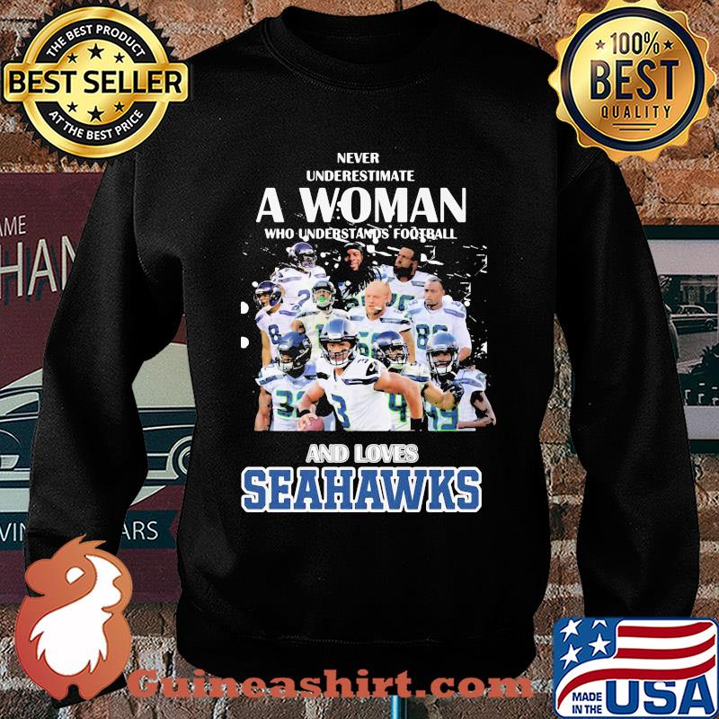 Never underestimate a woman who understands football and loves seattle seahawks football s Sweater