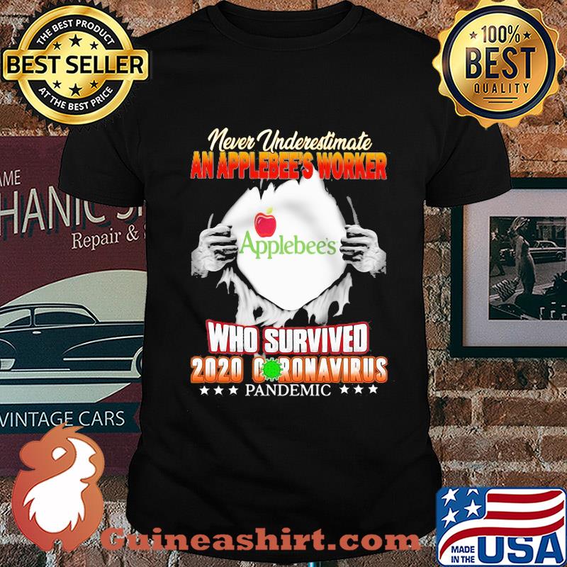 Never underestimate an applebee's worker who survived 2020 coronavirus pandemic shirt
