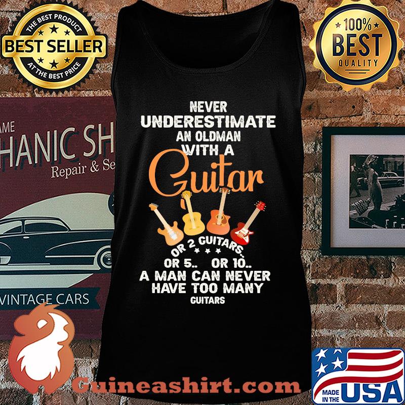 Never underestimate an oldman with a guitar or 2 guitars s Tank top