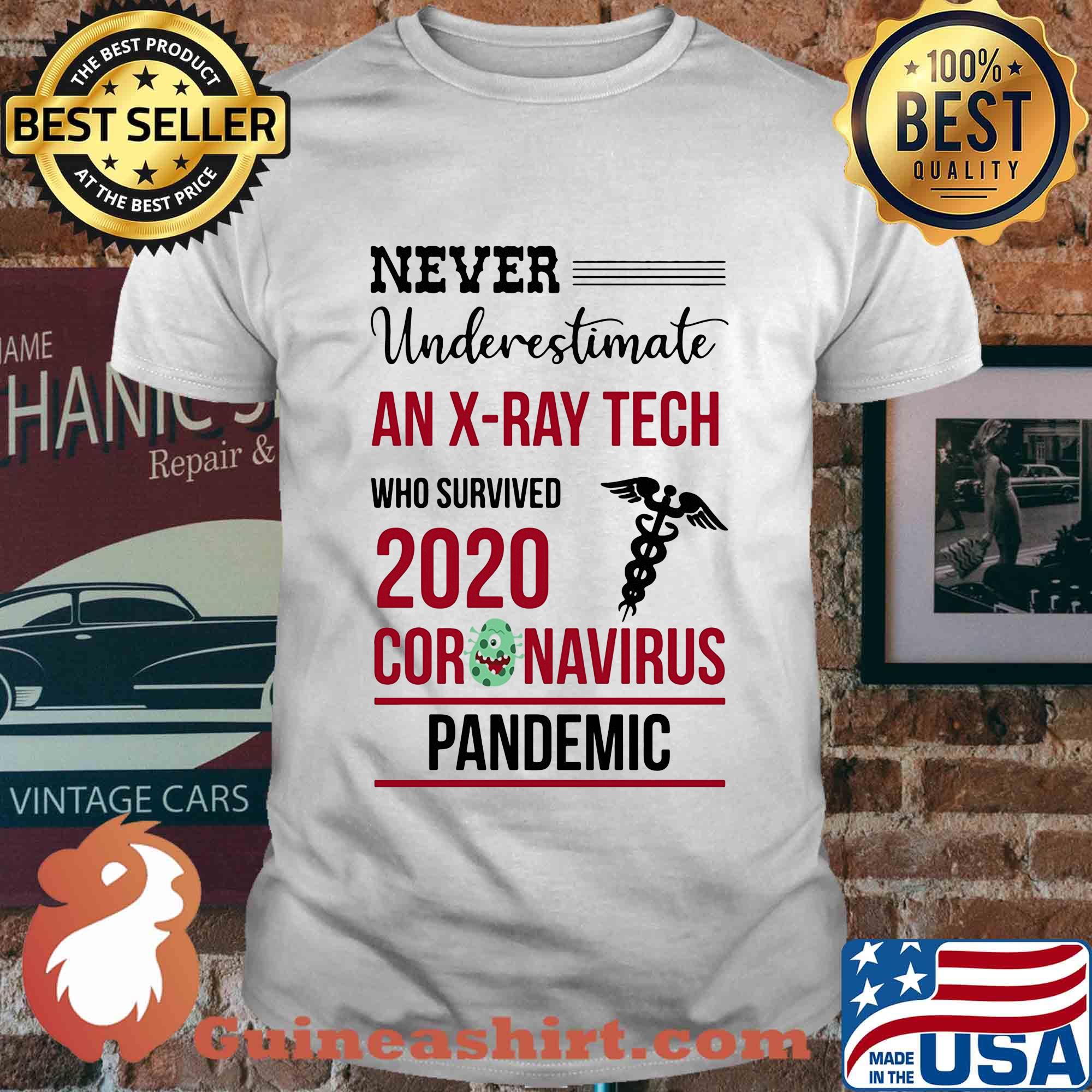 Never underestimate an X ray tech assistant who survived 2020 coronavirus pandemic shirt