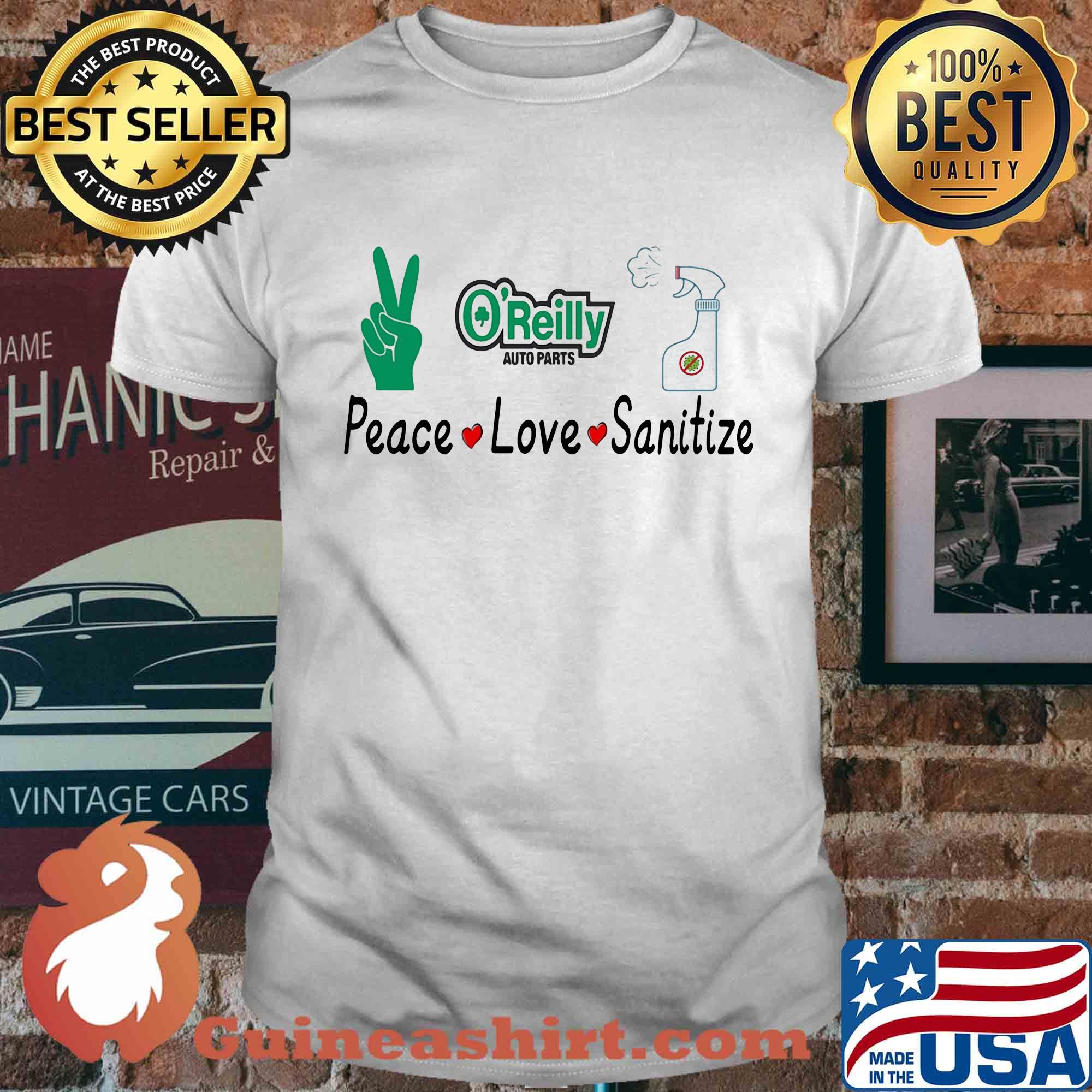 O'reilly auto parts peace love sanitize covid-19 shirt
