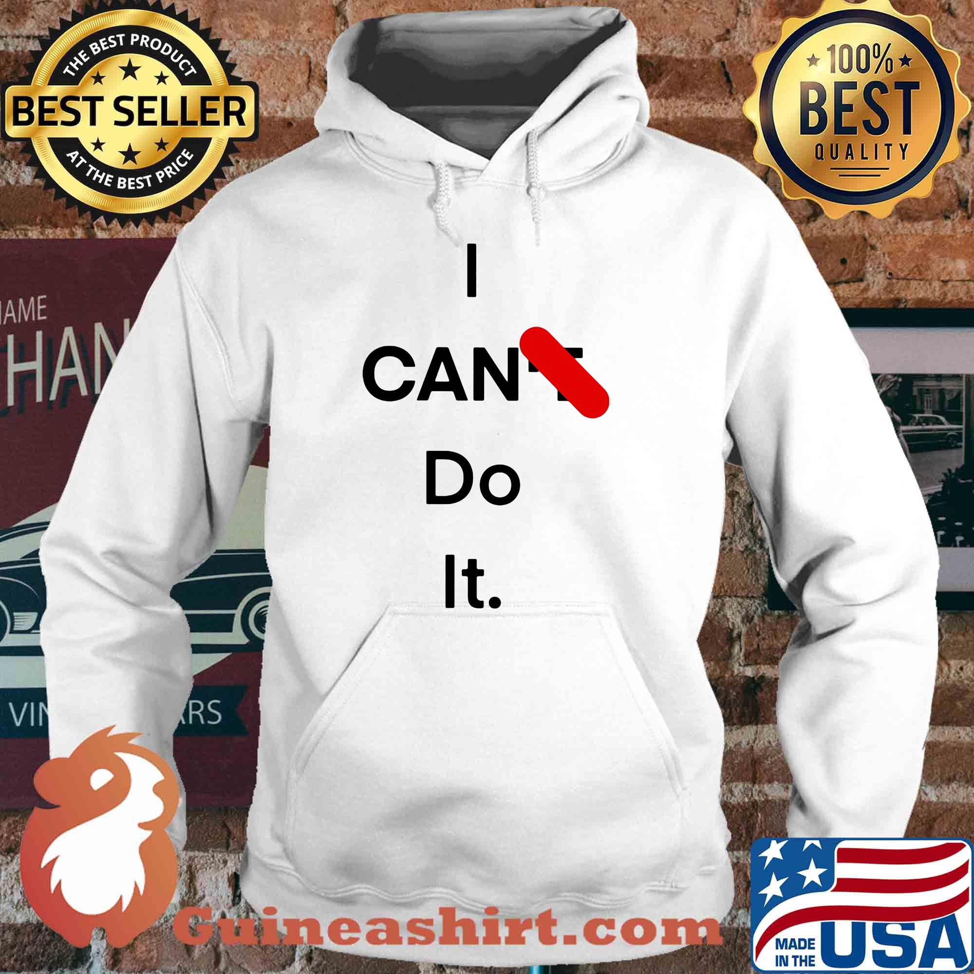 Official I can do it s Hoodie