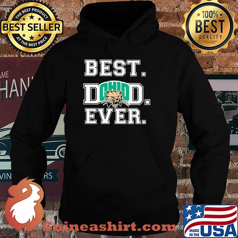 Ohio Bobcats best Dad ever s Hoodie