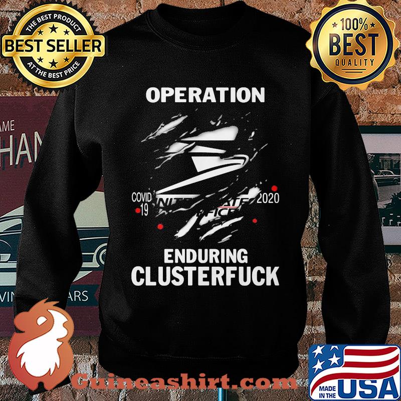 Operation covid-19 2020 enduring clusterfuck s Sweater