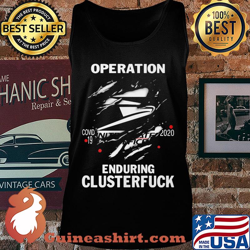 Operation covid-19 2020 enduring clusterfuck s Tank top