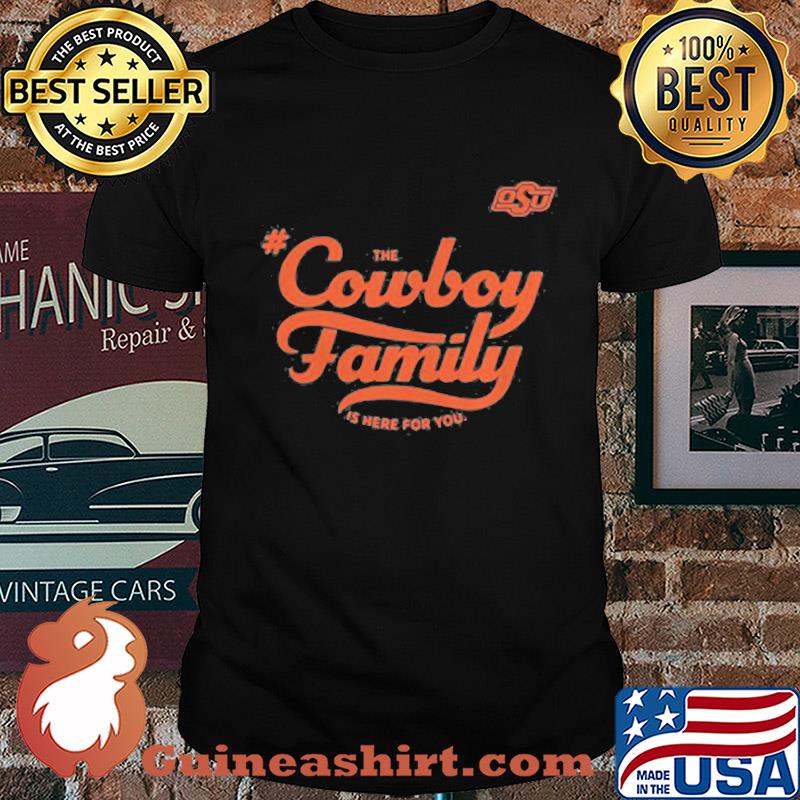 Osu the cowboy family is here for you shirt