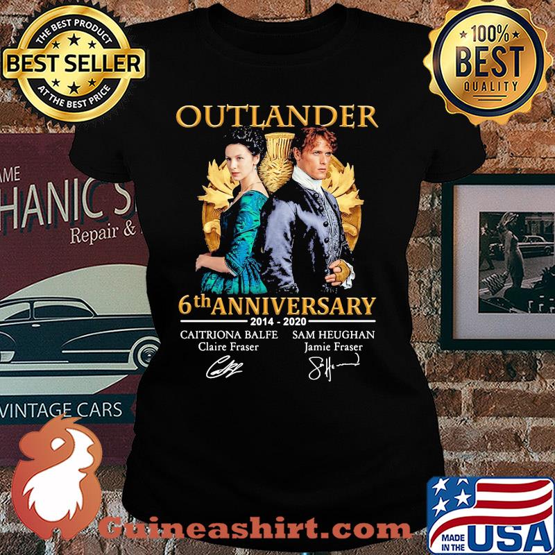 Outlander 6th anniversary 2014 2020 caitriona balfe claire fraser sam heughan jamie fraser signatures s Ladies tee