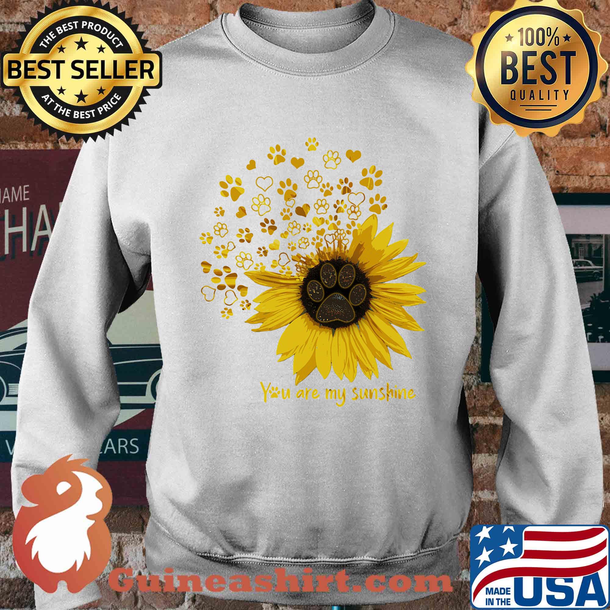 Paw sunflower you are my sunshine s Sweater
