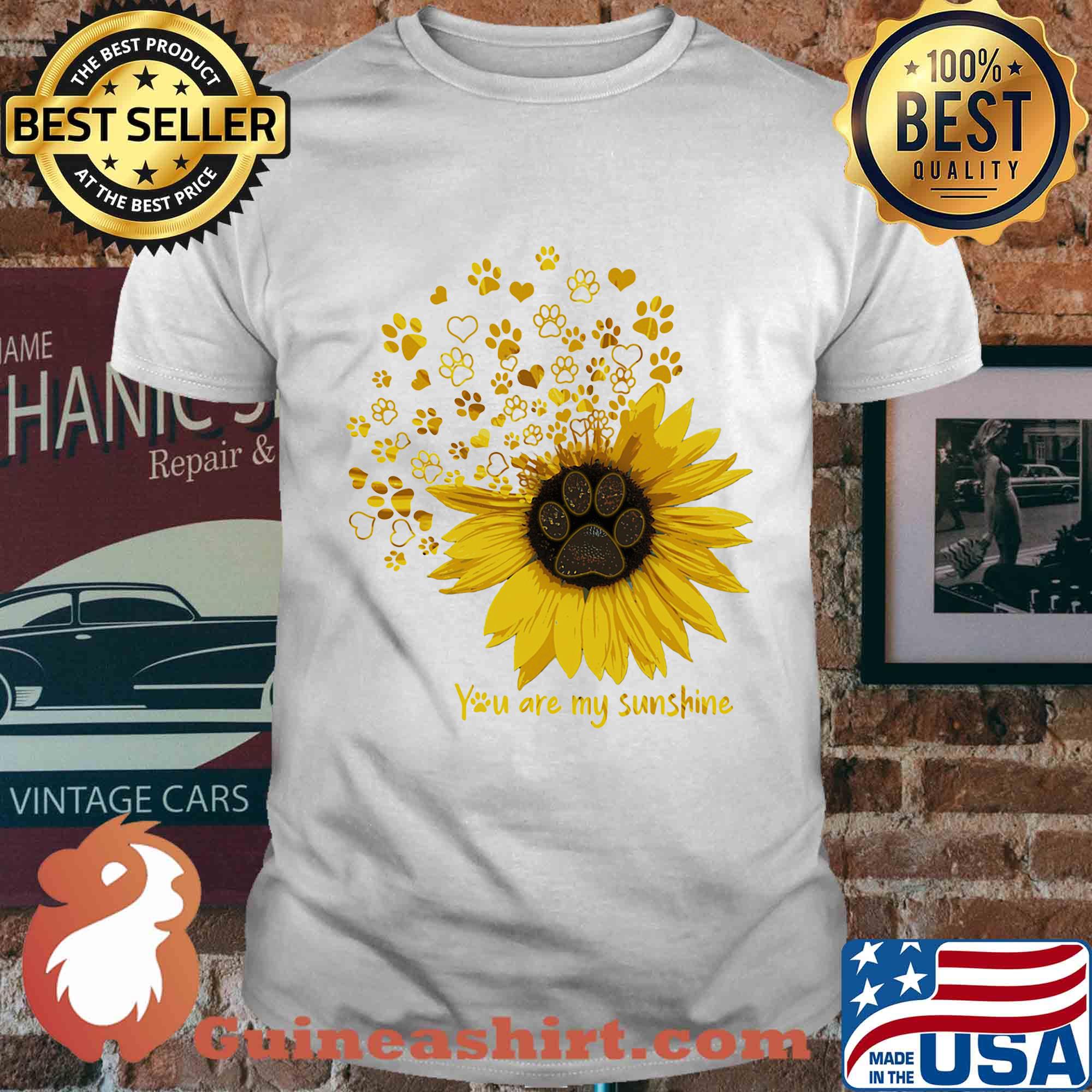 Paw sunflower you are my sunshine shirt