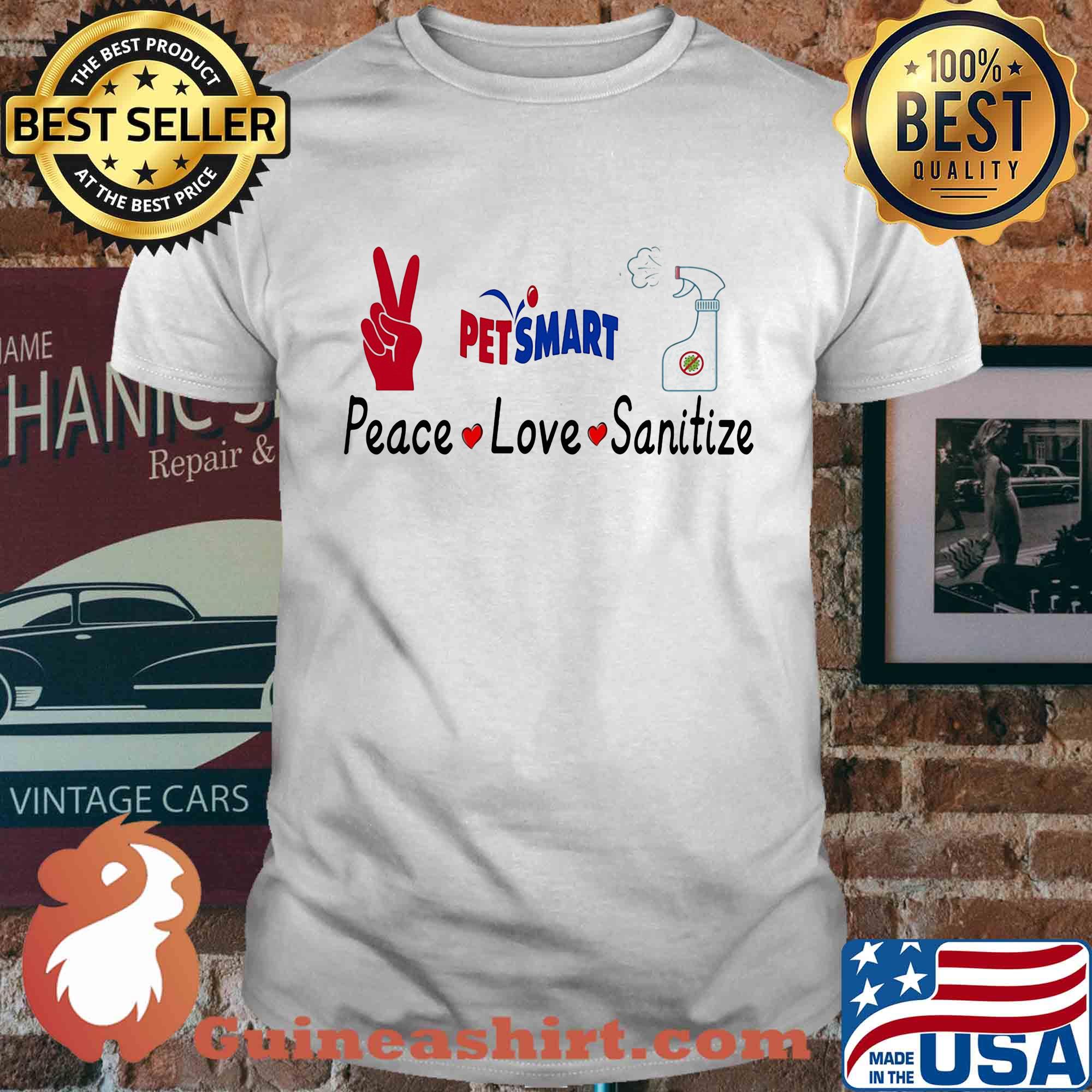 Petsmart peace love sanitize covid-19 shirt