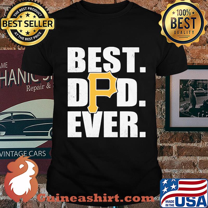 Pittsburgh pirates best dad ever happy father's day shirt