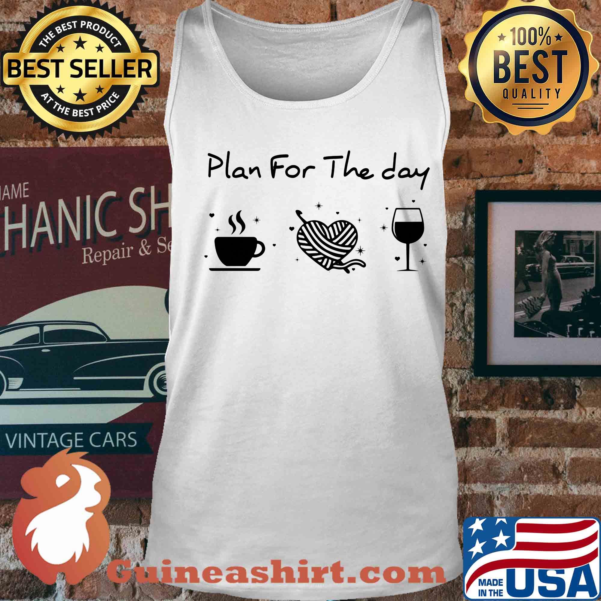Plan for the day coffee heart knitting wine s Tank top