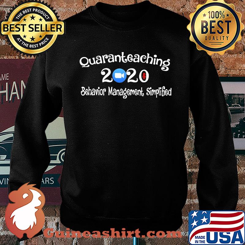 Quaranteaching 2020 behavior management simplified s Sweater