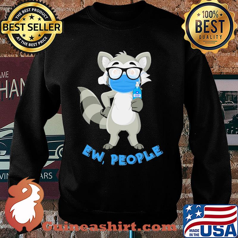 Raccoon mask wash your hand ew people s Sweater