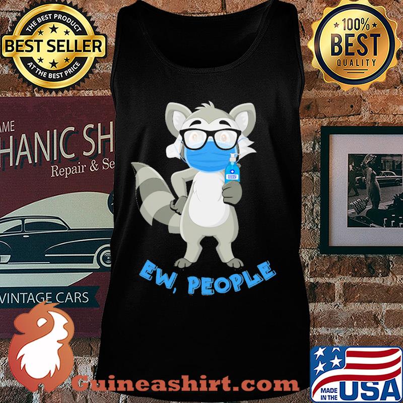 Raccoon mask wash your hand ew people s Tank top