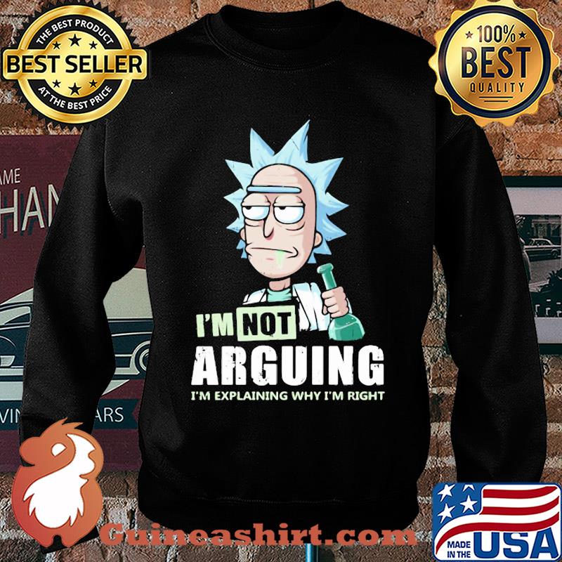Rick I'm not arguing I'm explaining why I'm right s Sweater