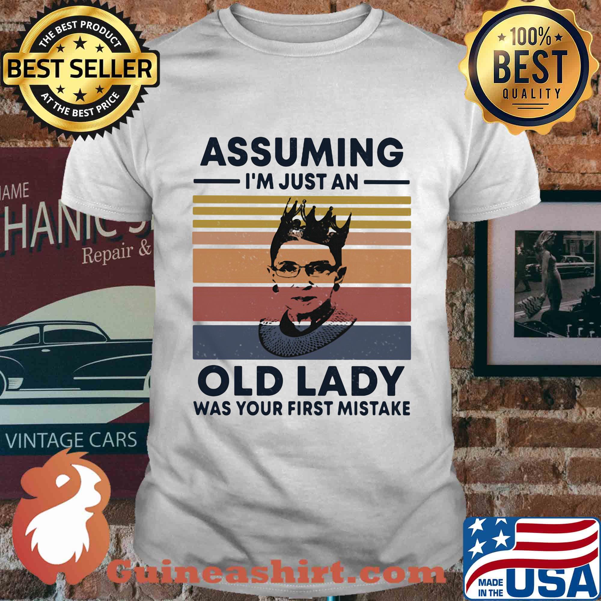 Ruth Bader Ginsburg R.B.G assuming I'm just an old lady was your first mistake vintage shirt