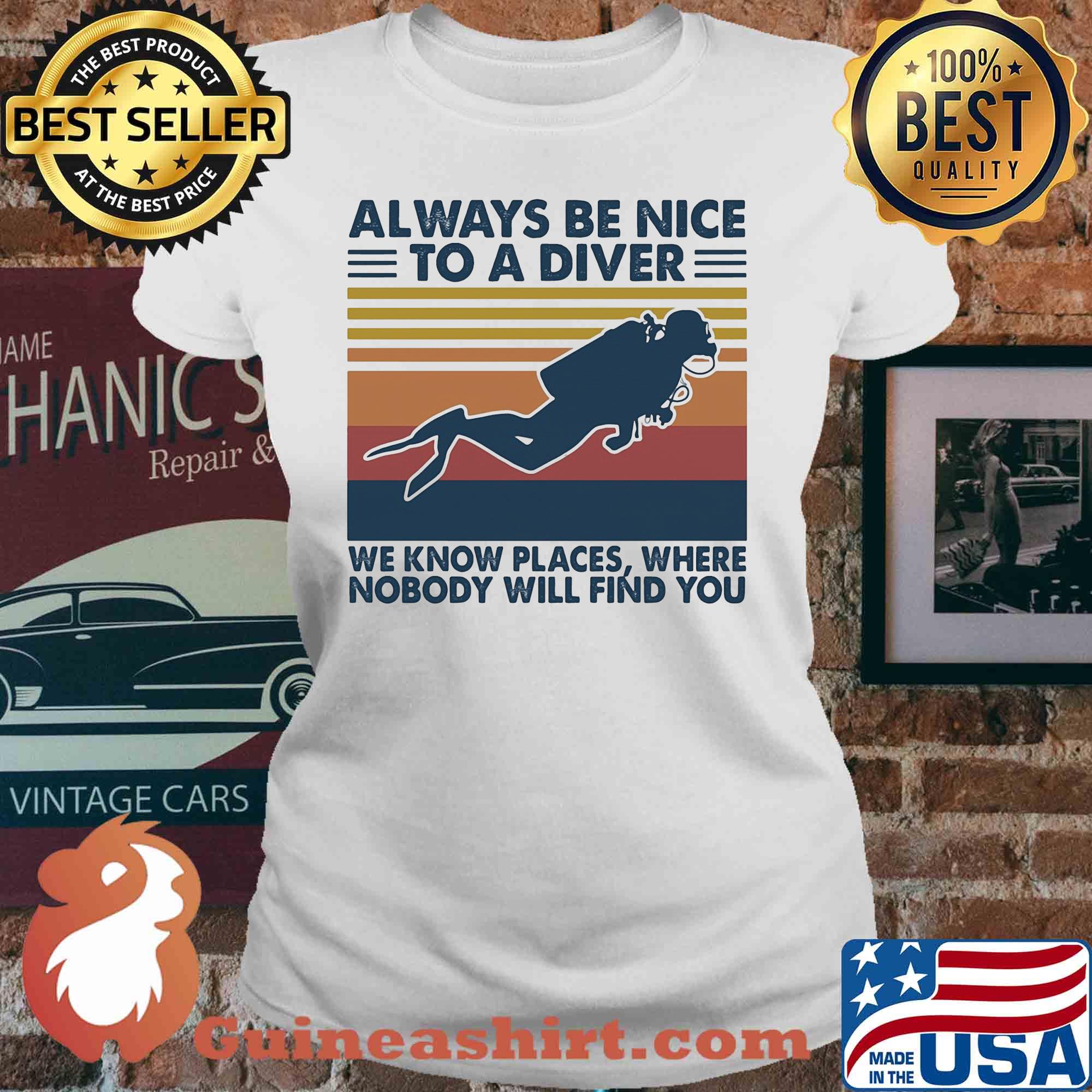 Scuba diving always be nice to a diver we know places where nobody will find you vintage s V-neck