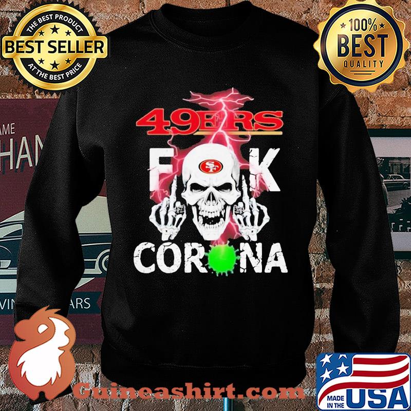 Skull san francisco 49ers fuck coronavirus s Sweater