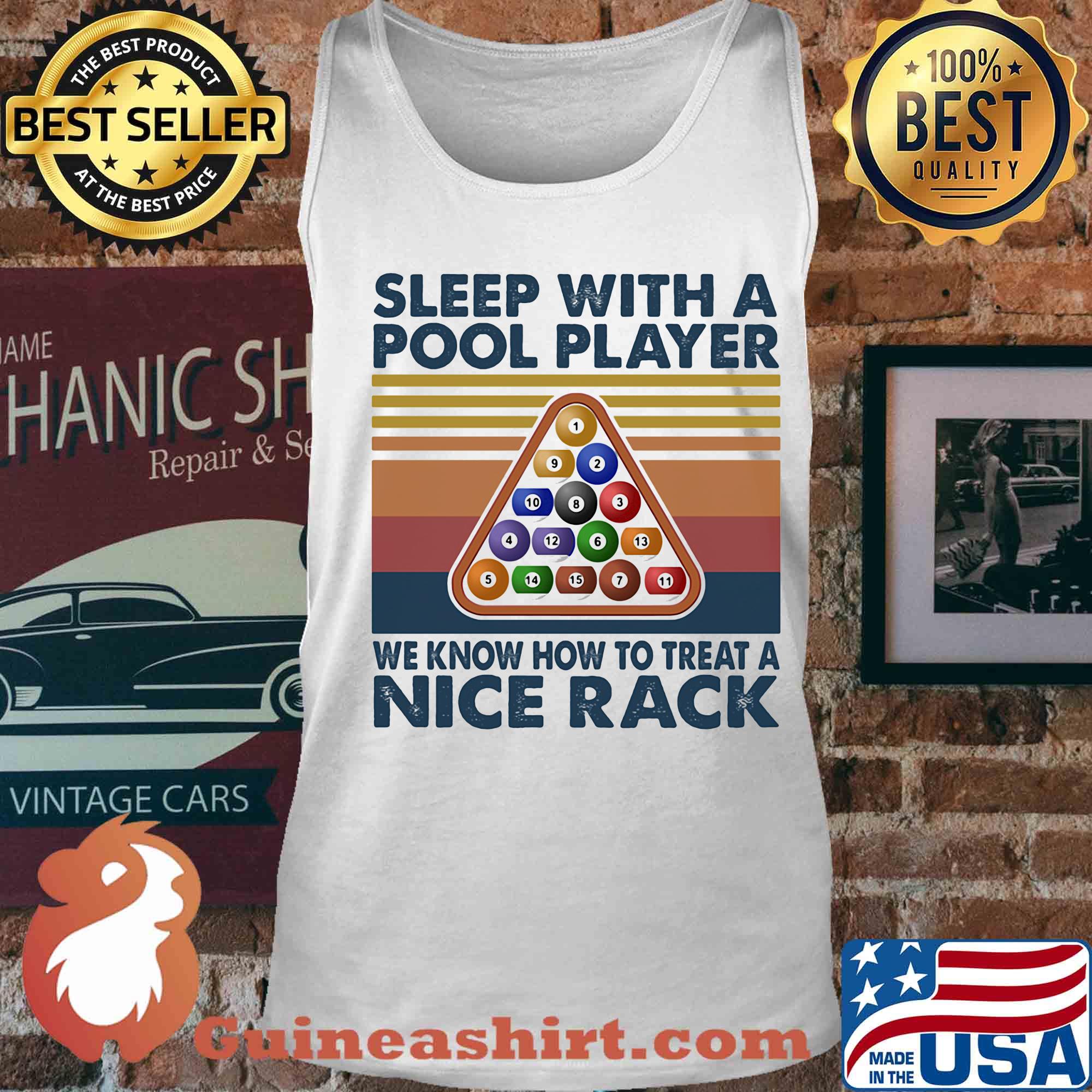 Sleep with me pool player we know how to treat a nice rack vintage s Tank top