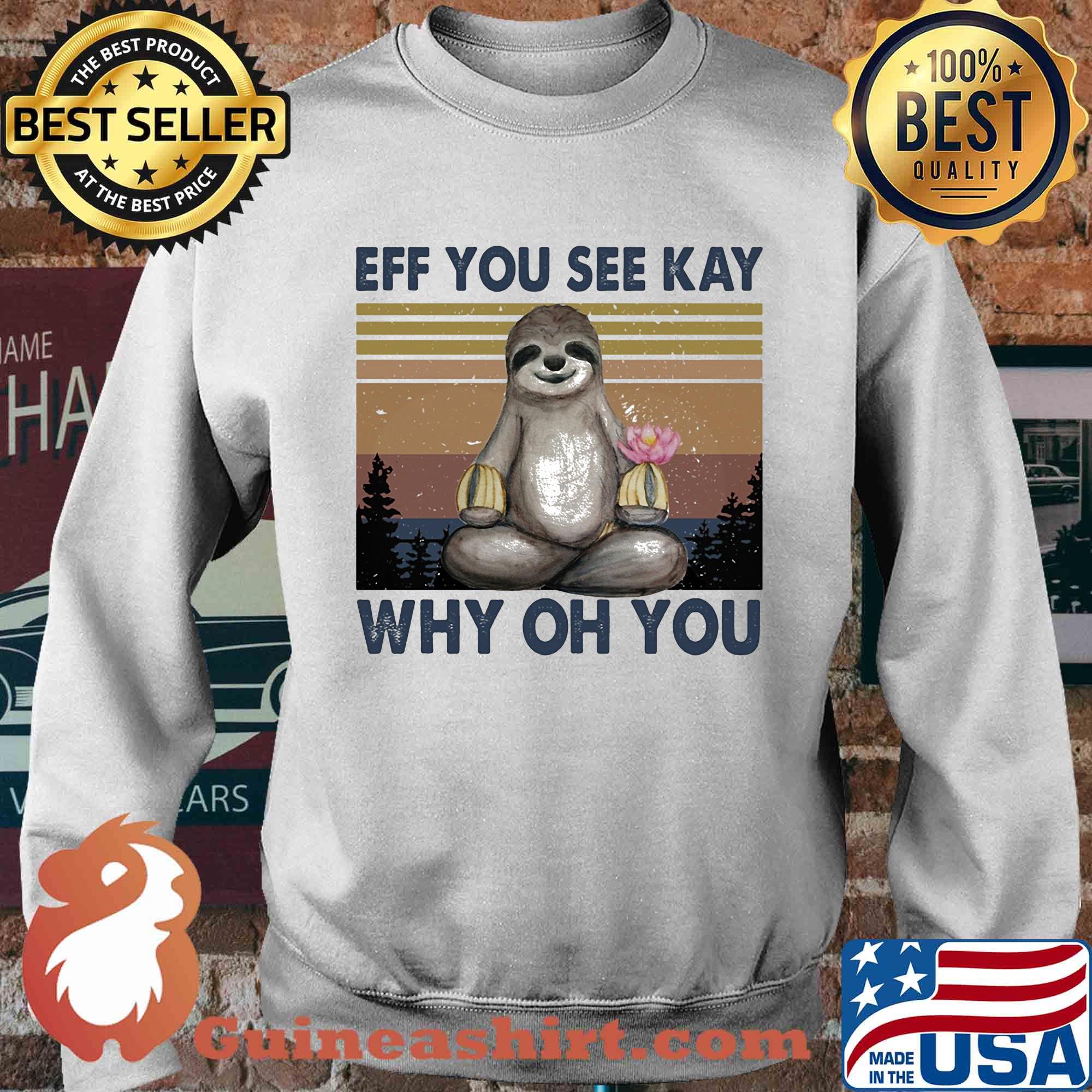 Sloth BFF you see kay why of you Yoga vintage s Sweater
