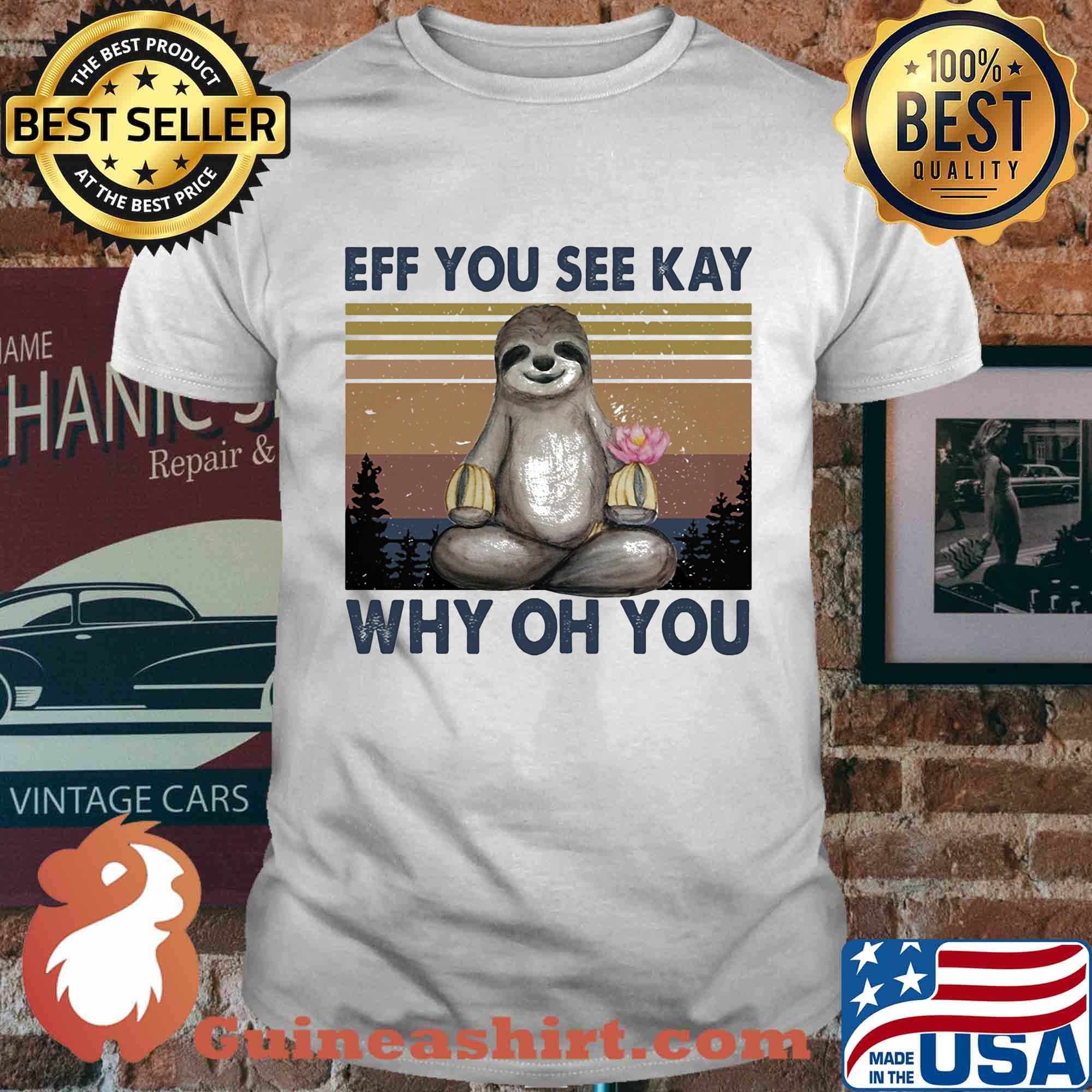 Sloth BFF you see kay why of you Yoga vintage shirt