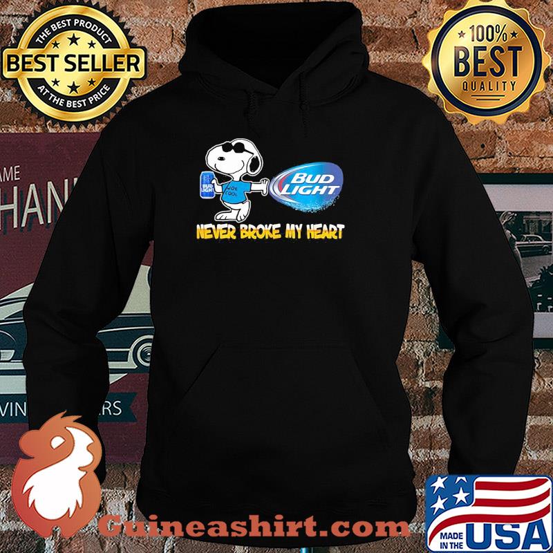 Snoopy bud light beer never broke my heart s Hoodie
