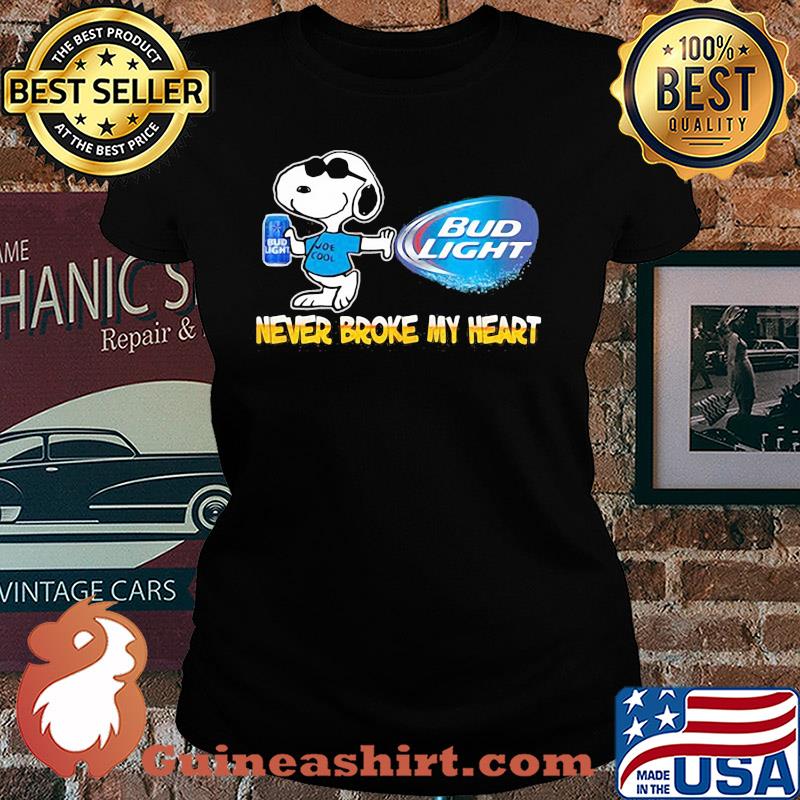Snoopy bud light beer never broke my heart s Ladies tee