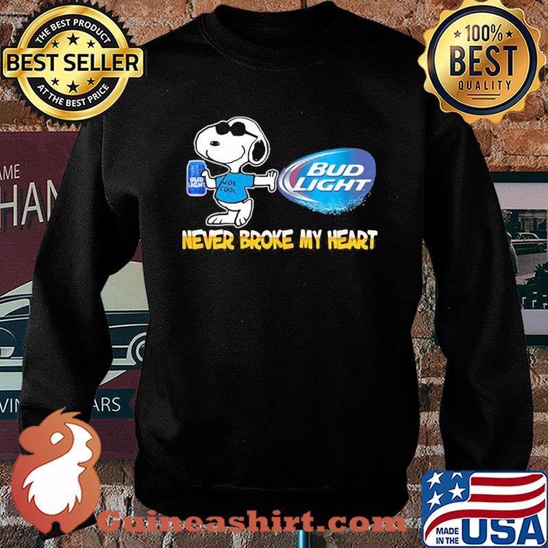 Snoopy bud light beer never broke my heart s Sweater