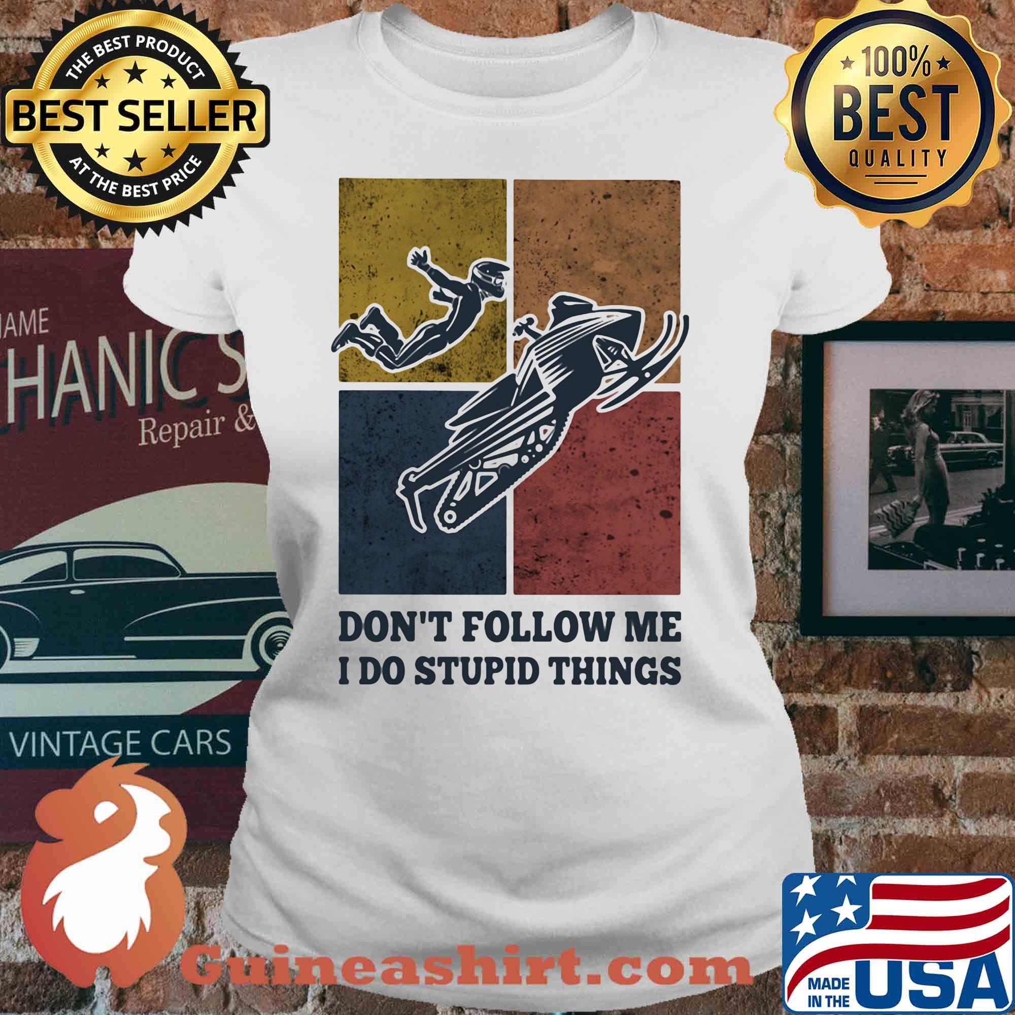 Snowmobile don't follow me I do Stupid things vintage s V-neck
