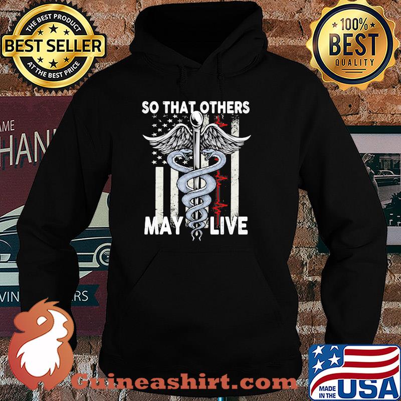 So that others may live nurse American flag veteran Independence Day s Hoodie