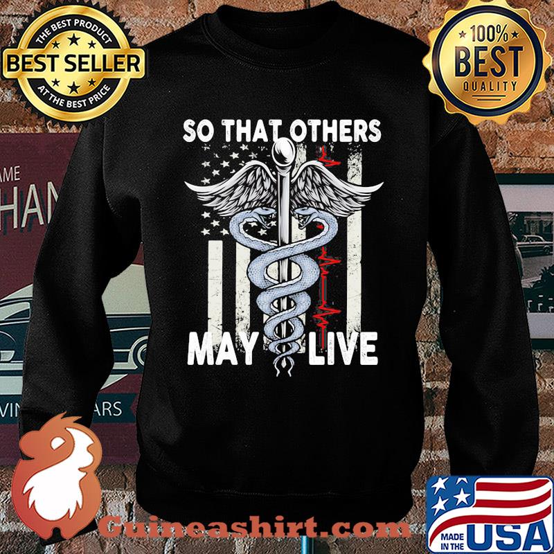 So that others may live nurse American flag veteran Independence Day s Sweater