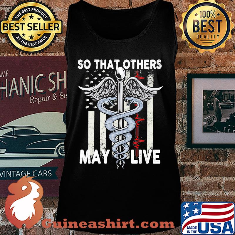 So that others may live nurse American flag veteran Independence Day s Tank top