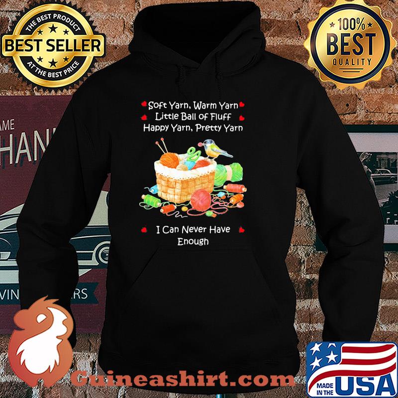 Soft yarn warn yarn little ball of fluff happy yarn pretty yarn I can never have enough bird s Hoodie