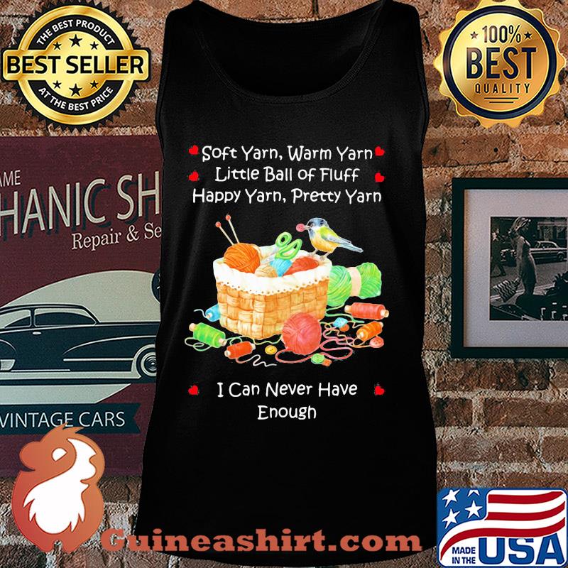 Soft yarn warn yarn little ball of fluff happy yarn pretty yarn I can never have enough bird s Tank top