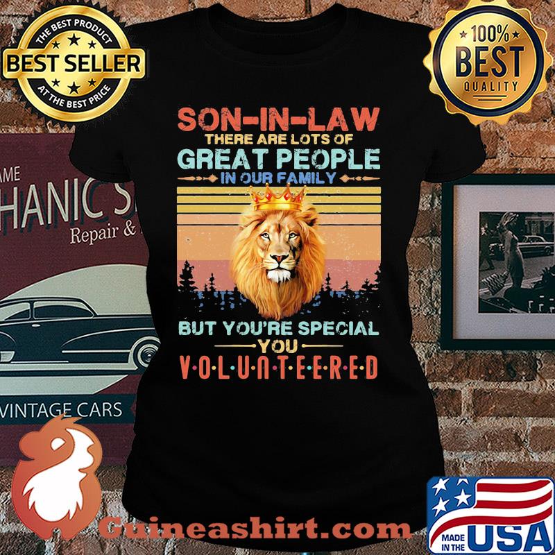 Son in law there are lots of great people in our family lion king vintage s Ladies tee