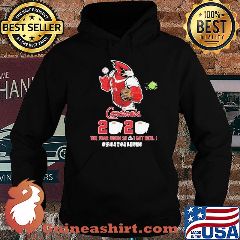 St. Louis cardinals baseball 2020 the year when shit got real quarantined toilet paper mask coronavirus s Hoodie