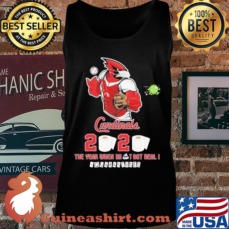St. Louis cardinals baseball 2020 the year when shit got real quarantined toilet paper mask coronavirus s Tank top