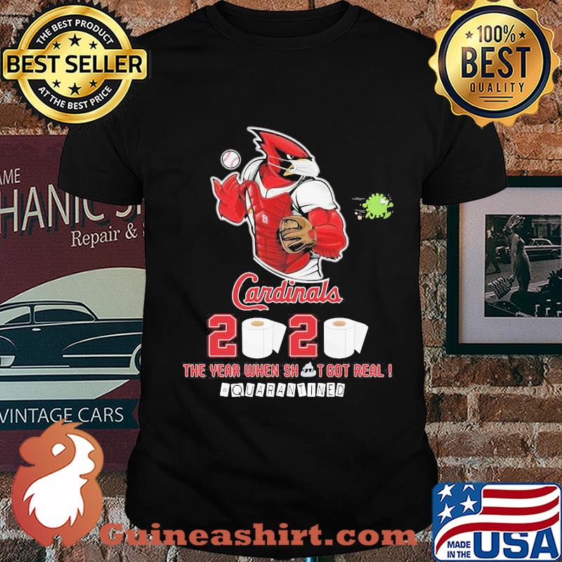 St. Louis cardinals baseball 2020 the year when shit got real quarantined toilet paper mask coronavirus shirt