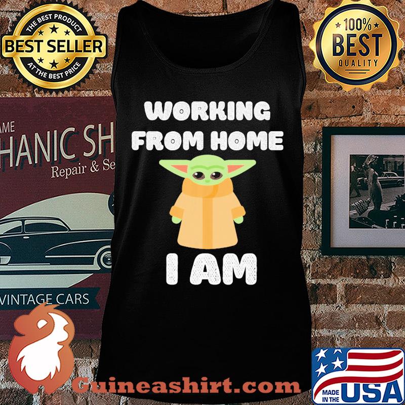 Star wars baby yoda working from home I am s Tank top