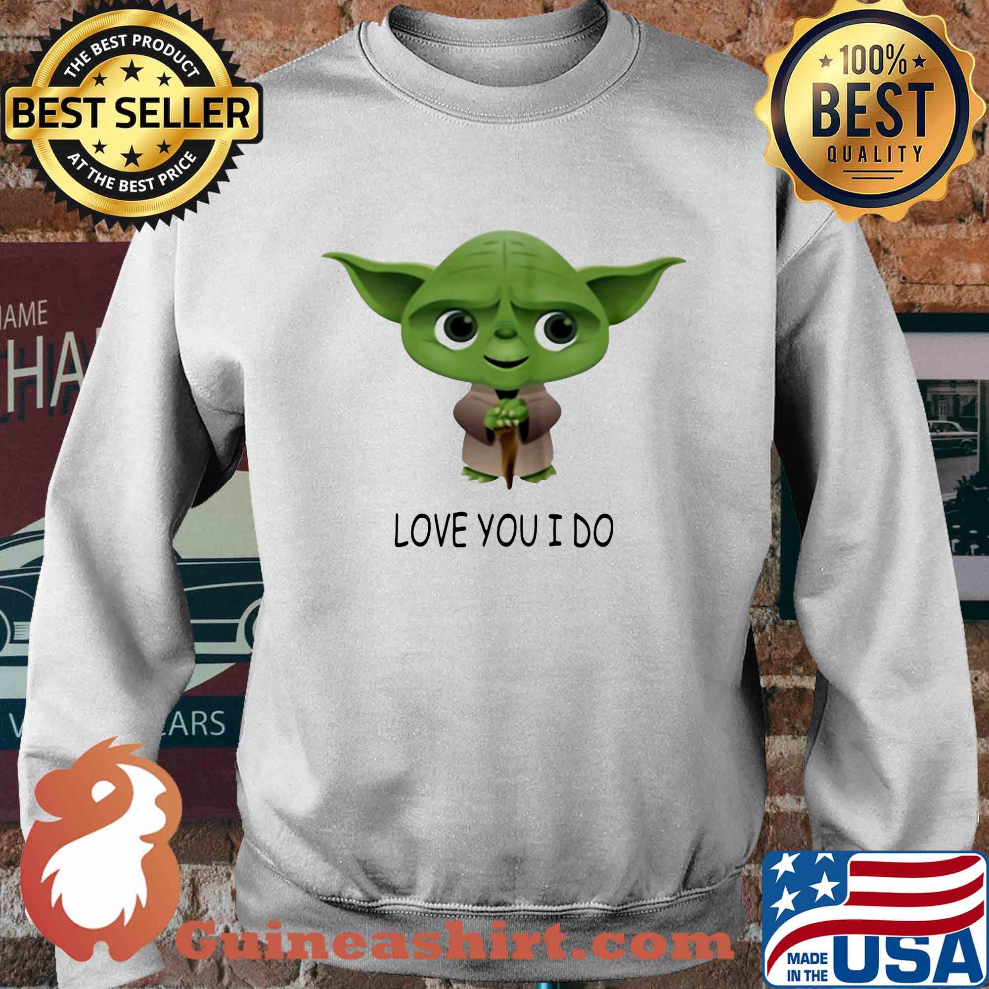 Star wars master yoda love you i do s Sweater